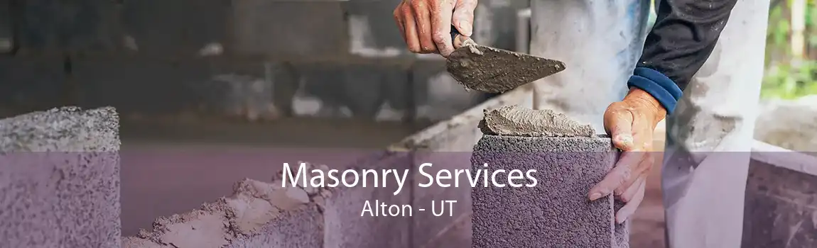 Masonry Services Alton - UT