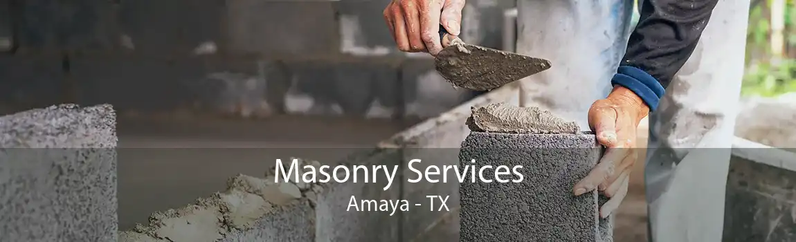 Masonry Services Amaya - TX