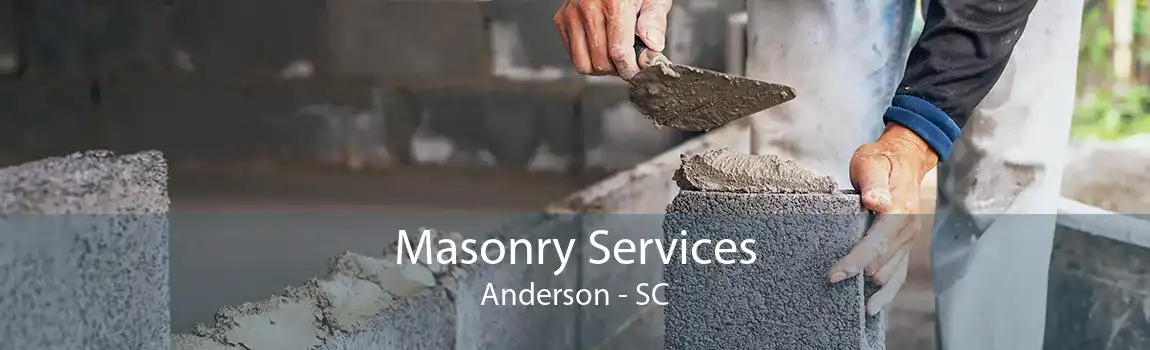 Masonry Services Anderson - SC