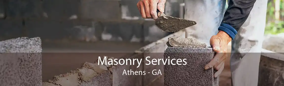 Masonry Services Athens - GA