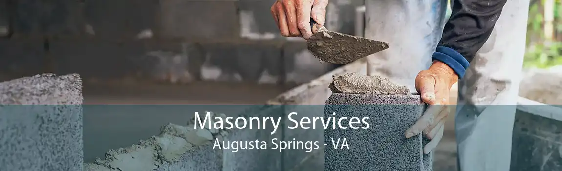 Masonry Services Augusta Springs - VA