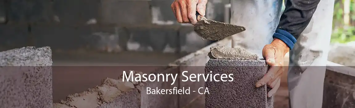 Masonry Services Bakersfield - CA