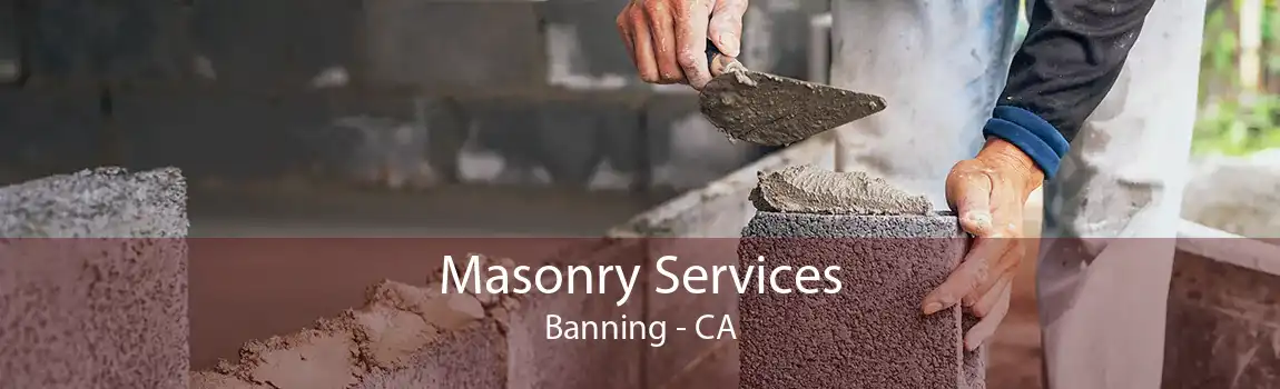 Masonry Services Banning - CA