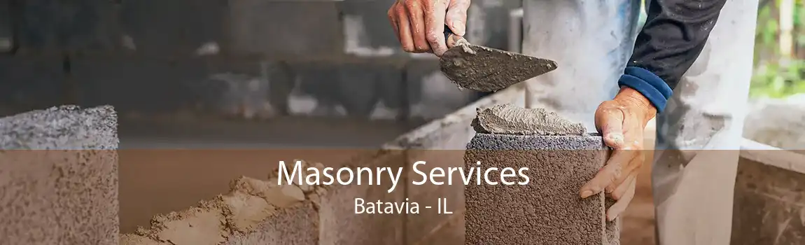 Masonry Services Batavia - IL