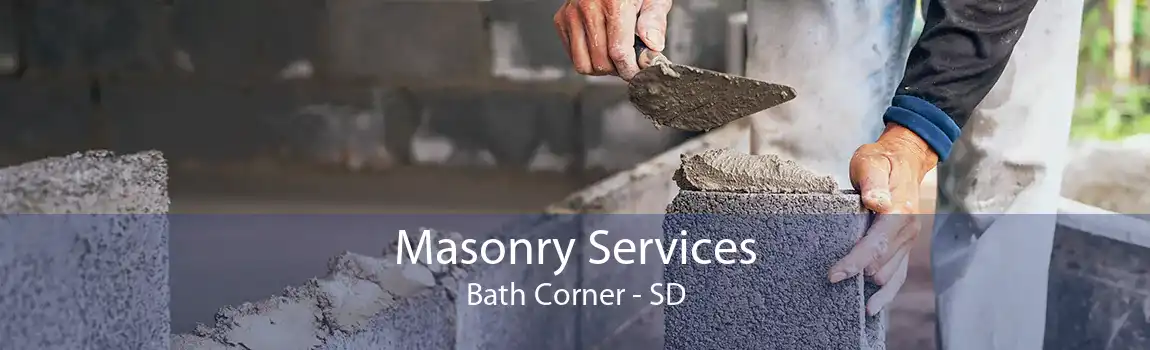 Masonry Services Bath Corner - SD