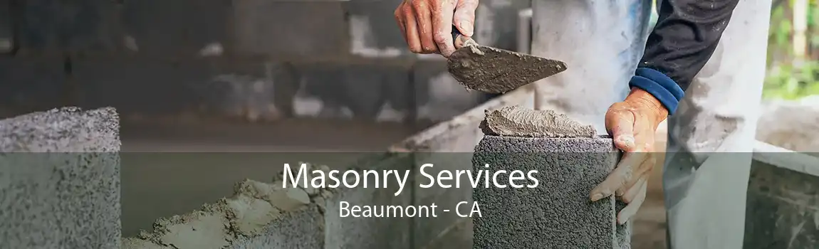 Masonry Services Beaumont - CA