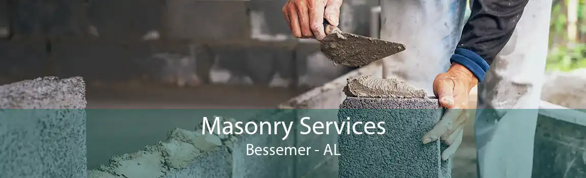 Masonry Services Bessemer - AL