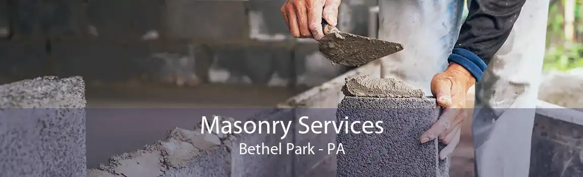 Masonry Services Bethel Park - PA