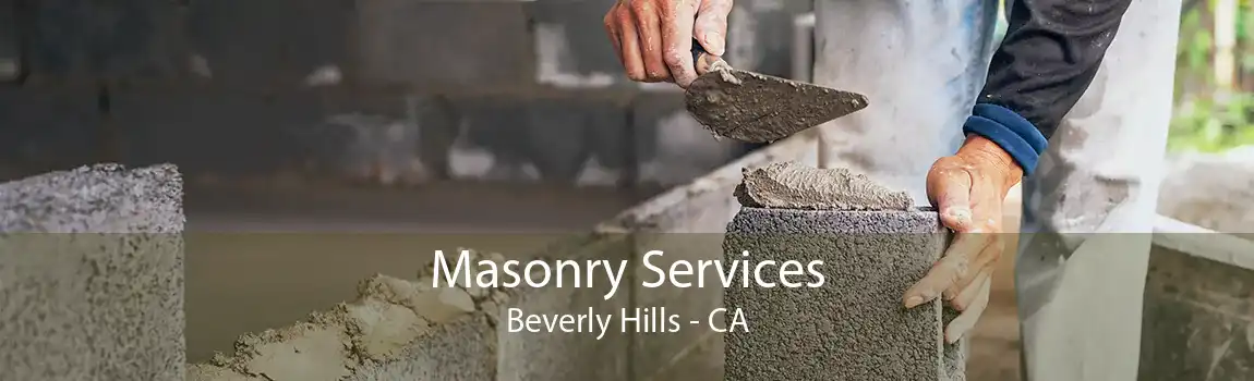 Masonry Services Beverly Hills - CA