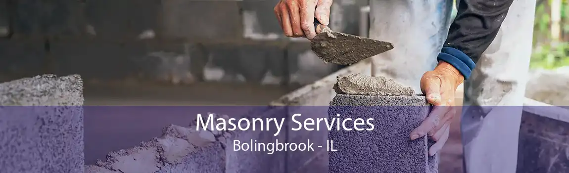 Masonry Services Bolingbrook - IL