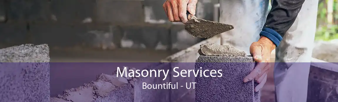 Masonry Services Bountiful - UT