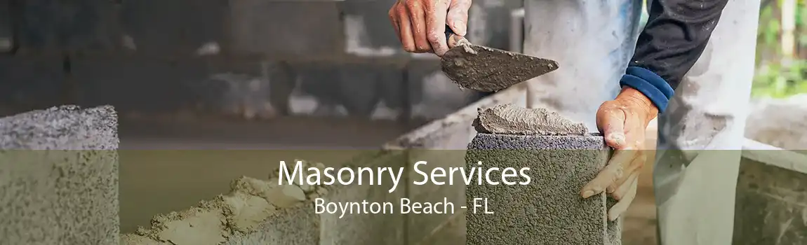 Masonry Services Boynton Beach - FL