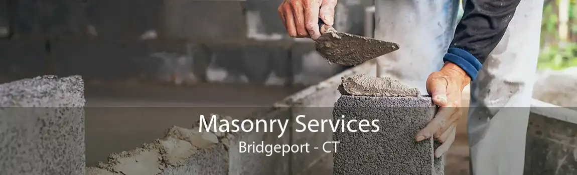 Masonry Services Bridgeport - CT