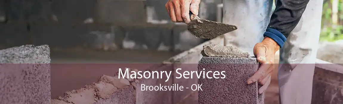 Masonry Services Brooksville - OK