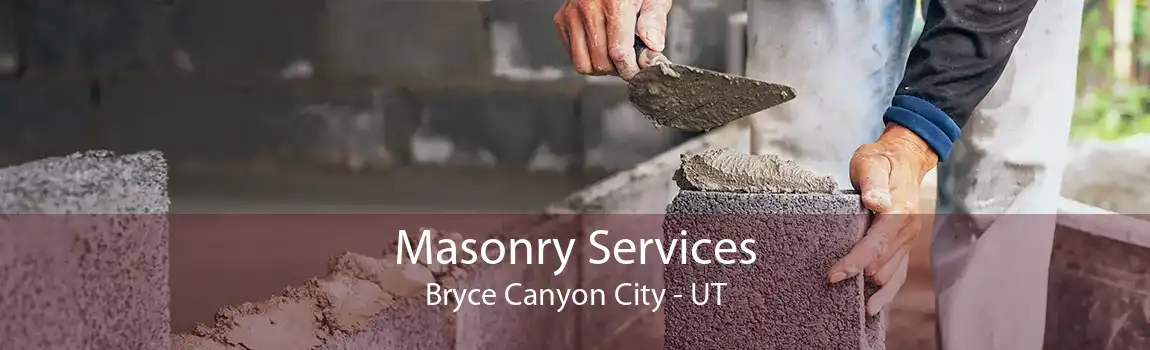 Masonry Services Bryce Canyon City - UT