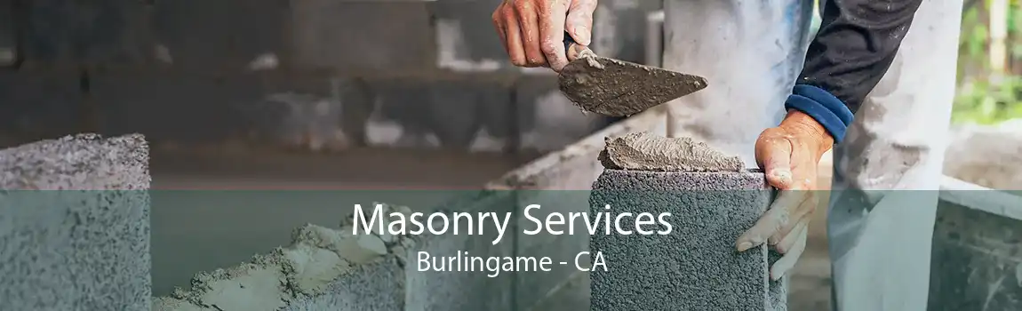Masonry Services Burlingame - CA