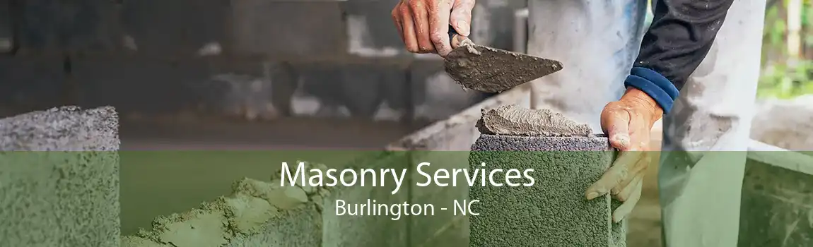 Masonry Services Burlington - NC