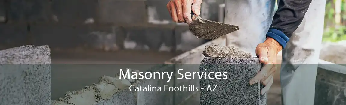 Masonry Services Catalina Foothills - AZ