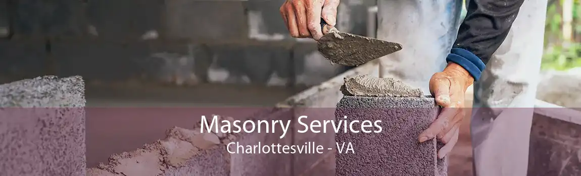 Masonry Services Charlottesville - VA