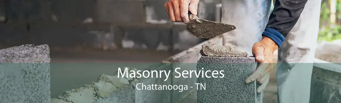 Masonry Services Chattanooga - TN