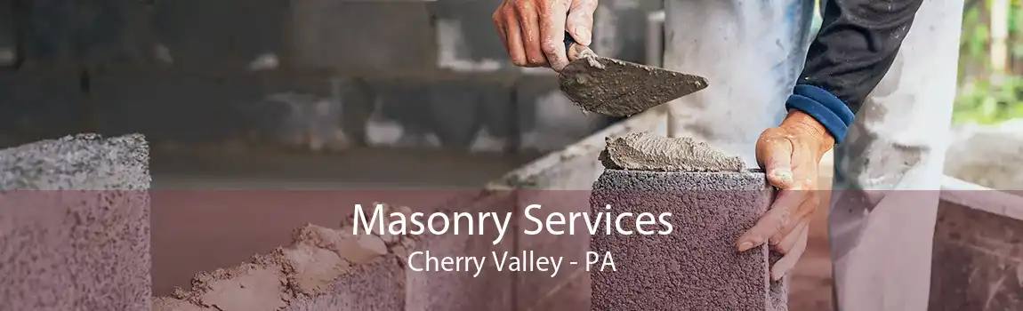  Masonry Services Cherry Valley - PA