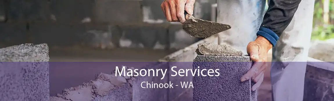 Masonry Services Chinook - WA