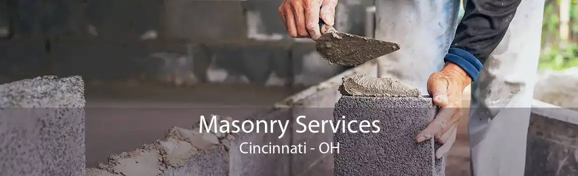 Masonry Services Cincinnati - OH