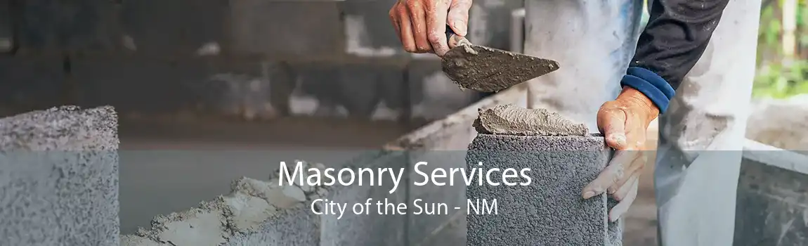 Masonry Services City of the Sun - NM