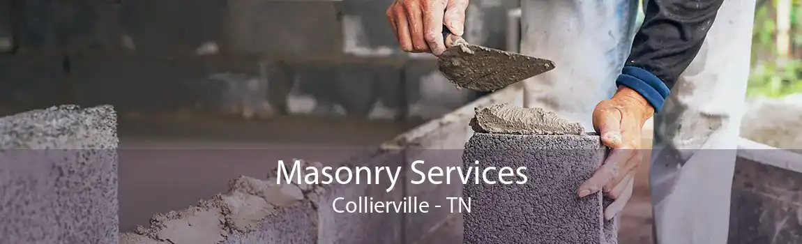 Masonry Services Collierville - TN