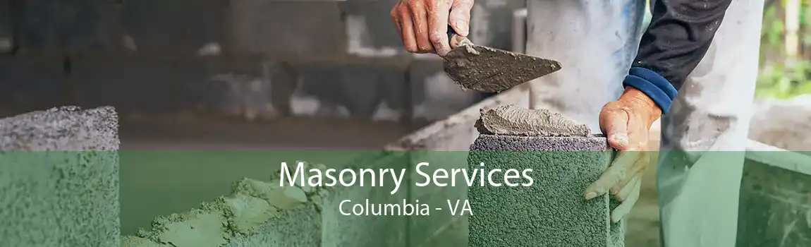 Masonry Services Columbia - VA