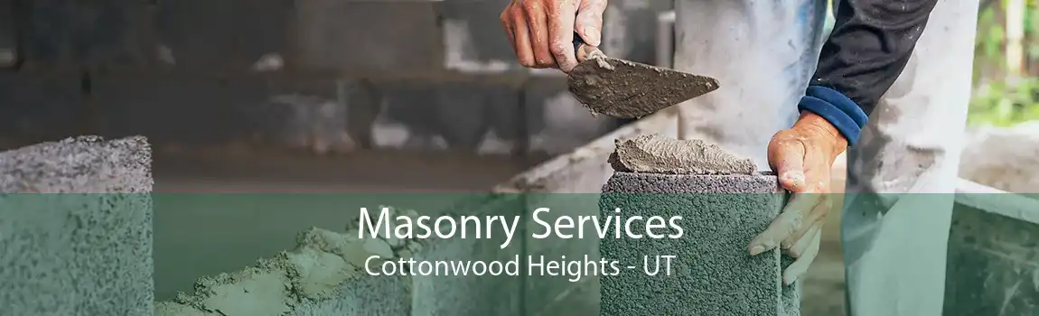 Masonry Services Cottonwood Heights - UT