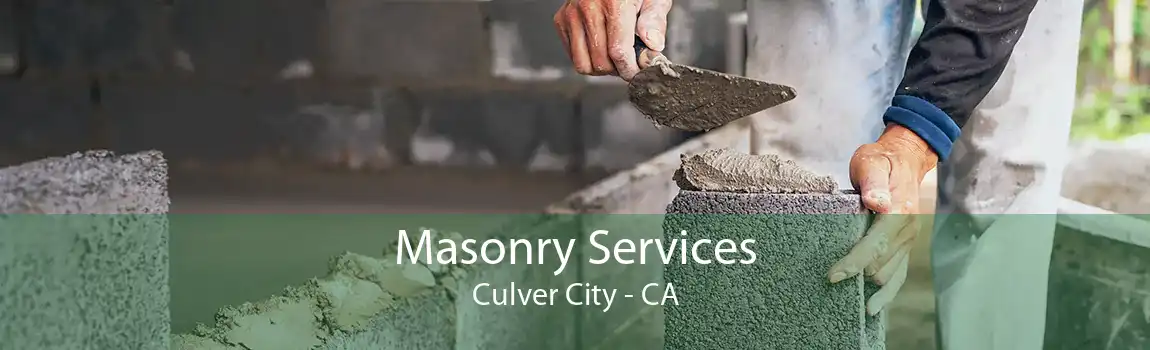 Masonry Services Culver City - CA