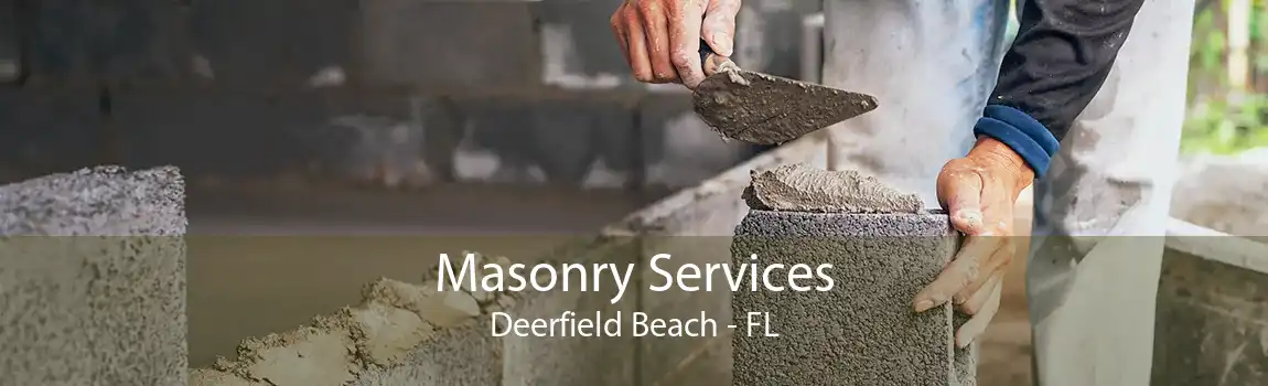 Masonry Services Deerfield Beach - FL