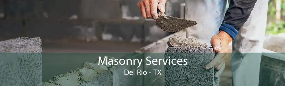 Masonry Services Del Rio - TX