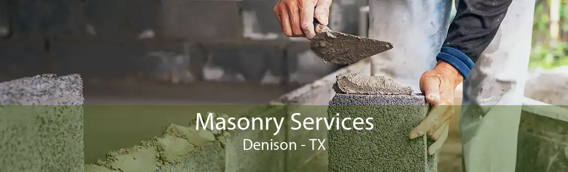 Masonry Services Denison - TX