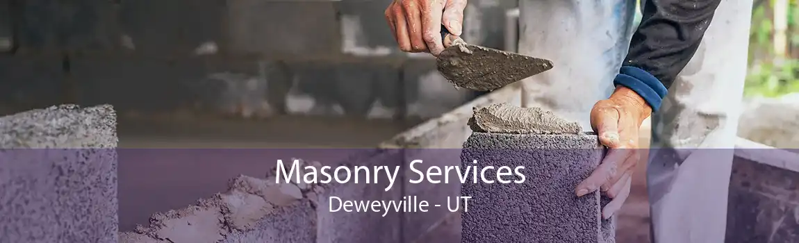 Masonry Services Deweyville - UT