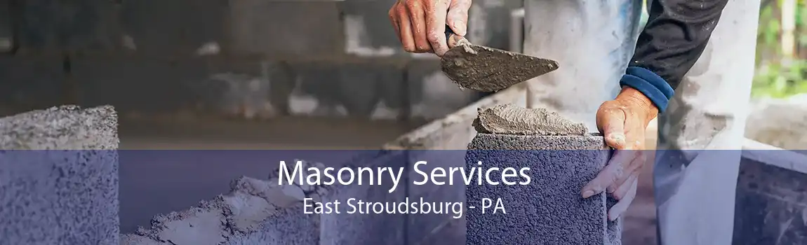 Masonry Services East Stroudsburg - PA