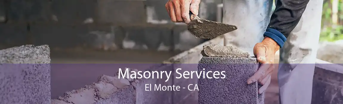 Masonry Services El Monte - CA