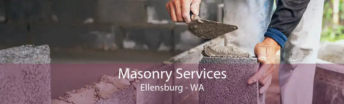 Masonry Services Ellensburg - WA