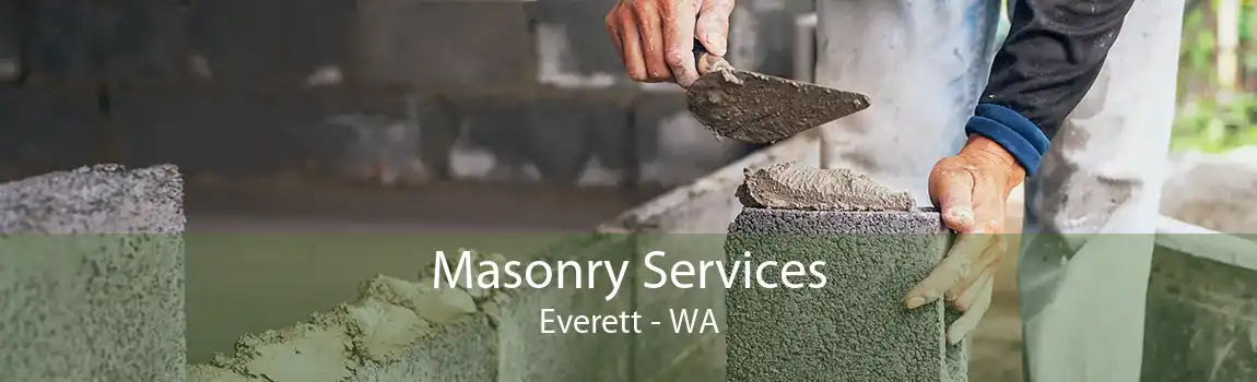 Masonry Services Everett - WA