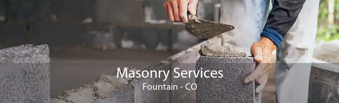 Masonry Services Fountain - CO