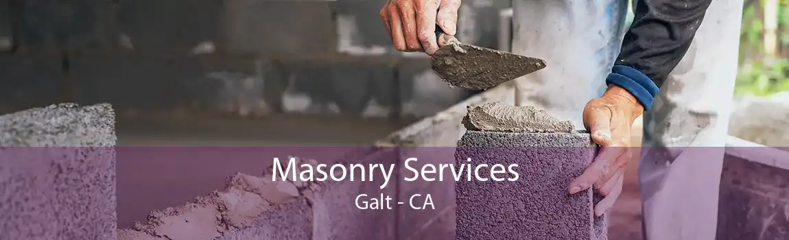 Masonry Services Galt - CA