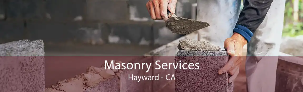 Masonry Services Hayward - CA