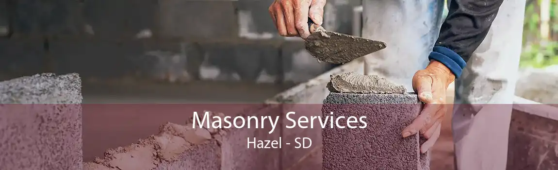 Masonry Services Hazel - SD