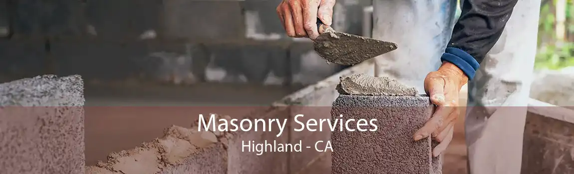 Masonry Services Highland - CA