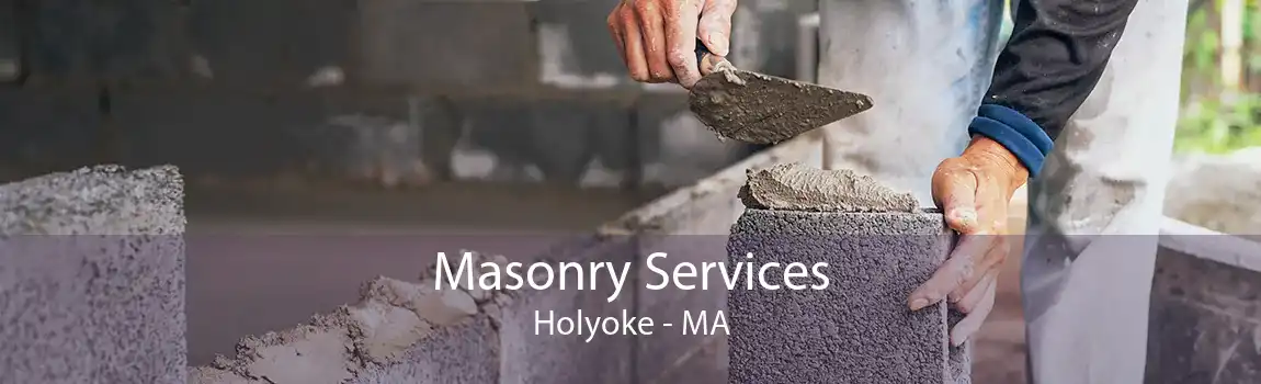 Masonry Services Holyoke - MA