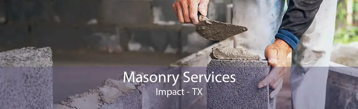 Masonry Services Impact - TX