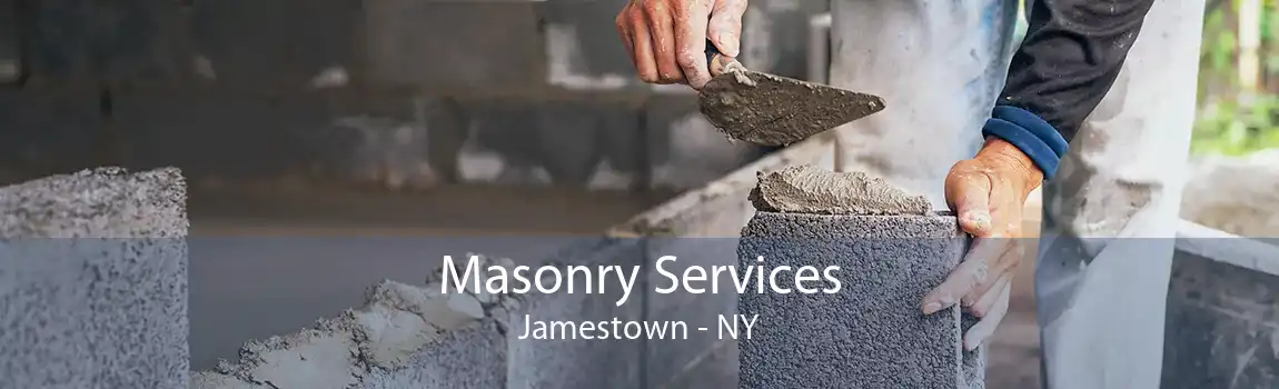 Masonry Services Jamestown - NY