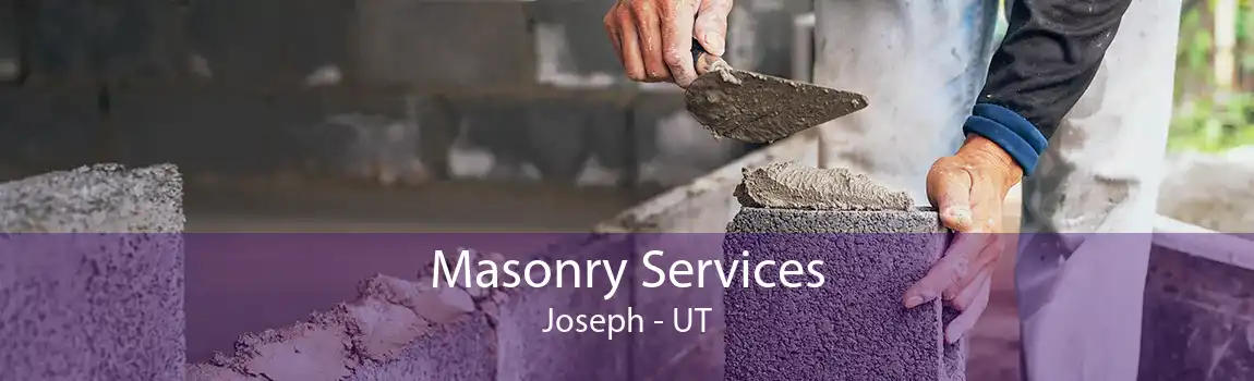 Masonry Services Joseph - UT