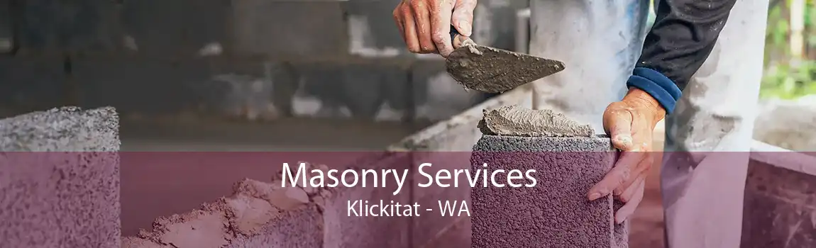 Masonry Services Klickitat - WA